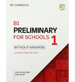 5 B1 Preliminary for Schools 1 for the Revised 2020 Exam Std.Bk w/o ans.