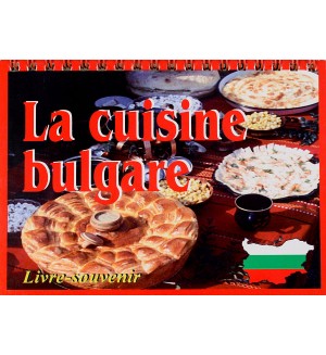 La cuisine bulgarie - Livre-souvenir
