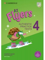 A2 Flyers 4 Student's Book with Answers, Audio and Resource Bank: Authentic Practice Tests