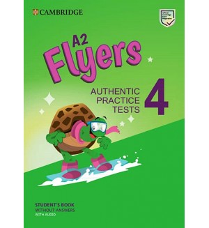 A2 Flyers 4 Student's Book without Answers, with Audio - Authentic Practice Tests