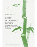 A Study of the Animals in Myōe's Dream Journal Yumeki