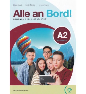 Alle an Bord! A2 Kursbuch + Digital Book / Немски език - ниво А2: Учебник + онлайн материали