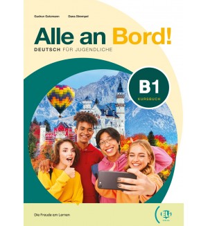 Alle an Bord! B1 Kursbuch + Digital Book / Немски език - ниво B1: Учебник + онлайн материали