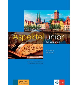 Aspekte junior für Bulgarien B1 - Band 2: Lehrbuch / Немски език - ниво B1. Учебна програма 2018/2019 (Клет)