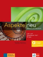 Aspekte neu - B1 plus: Lehr- und Arbeitsbuch mit Audios, Teil 1, Hybride Ausgabe / Немски език - ниво B1+: Учебник с учебна тетрадка + Аудио + Код,  част 1