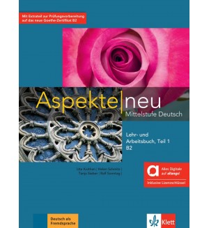Aspekte neu - B2, Mittelstufe Deutsch: Lehr- und Arbeitsbuch, Teil 1, Hybride Ausgabe / Немски език - ниво B2: Учебник и учебна тетрадка + код