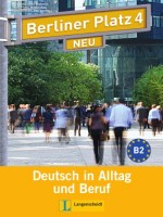Berliner Platz Neu 4: Немски език - ниво В2 (+ учебна тетрадка и 2 CD)