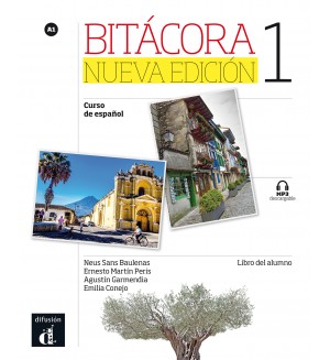 Bitácora 1 Nueva edición · Nivel A1 Libro del alumno + MP3 descargable