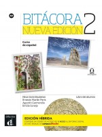 Bitácora 2 Nueva edición Edición híbrida - Libro del alumno / Испански език - ниво A2: Учебник