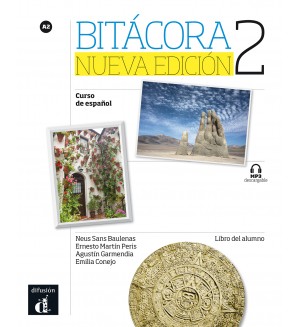 Bitácora 2 Nueva edición · Nivel A2 Libro del alumno + MP3 descargable