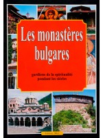 Les monasteres bulgares - gardiens de la spiritualite pendant les siecles