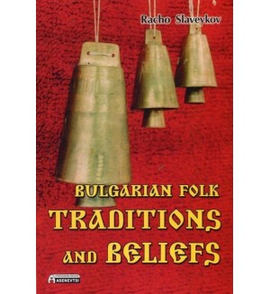 Bulgarian Folk Traditions and Belifs