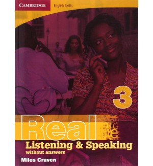 Cambridge English Skills: Real Listening and Speaking - Level 3 without Answers / Английски език - ниво 3: Учебник без отговори