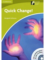 Cambridge Experience Readers: Quick Change! Level Starter/Beginner with Audio CD / Английски език - ниво Starter: Адаптирана книга с аудио