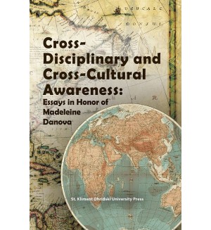 Cross-Disciplinary and Cross-cultural awareness: Essays in honor of Madeleine Danova