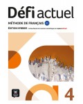 Défi actuel 4 Livre de l'élève Édition hybride / Френски език: Учебник + учебна тетрадка
