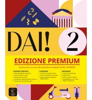 Dai! 2: Premium Libro dello studente + esercizi / Италиански език: Учебник + упражнения