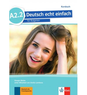 Deutsch echt einfach BG A2.2: Kursbuch / Немски език - 8. клас (неинтензивен)
