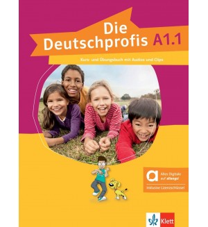 Die Deutschprofis A1.1 Kurs- und Übungsbuch mit Audios und Clips. Hybride Ausgabe / Немски език - ниво A1.1: Учебник и учебна тетрадка + онлайн материали
