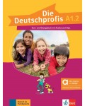 Die Deutschprofis A1.2 Kurs- und Übungsbuch mit Audios und Clips. Hybride Ausgabe / Немски език - ниво A1.2: Учебник и учебна тетрадка + онлайн материали