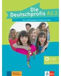 Die Deutschprofis A2.2 Kurs- und Übungsbuch mit Audios und Clips. Hybride Ausgabe / Немски език - ниво A2.2: Учебник и учебна тетрадка + онлайн материали