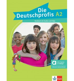 Die Deutschprofis - A2: Kursbuch mit Audios Hybride Ausgabe / Немски език - ниво А2: Учебник + Аудио