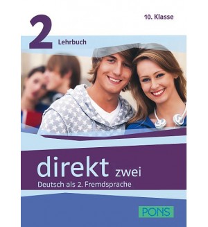 Direkt zwei 2: Учебна система по немски език (ниво А2) + 2 CD - 10. клас