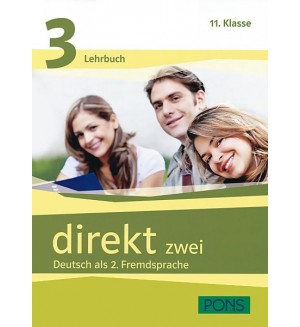 Direkt zwei 3: Учебна система по немски език (ниво B1.1) + 2 CD - 11. клас
