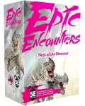 Допълнение за ролева игра Epic Encounters: Nest of the Dinosaur (D&D 5e compatible)