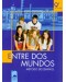 Entre Dos Mundos: Испански език - 9. клас