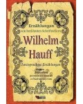 Erzählungen von berühmte Schriftsteller: Wilhelm Hauff - Zweisprachige (Двуезични разкази - немски: Вилхелм Хауф)