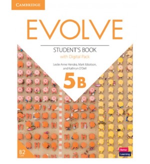 Evolve - Level 5B: Student's Book with Digital Pack / Английски език - ниво 5B: Учебник с онлайн материали