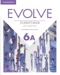 Evolve - Level 6A: Student's Book with Digital Pack / Английски език - ниво 6A: Учебник с онлайн материали
