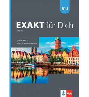 Exakt fur dich BG B1.1: Kursbuch / Немски език - 8. клас (интензивен)
