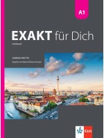 Exakt fur dich BG A1: Kursbuch / Немски език - ниво A1: Учебник. Учебна програма 2024/2025 (Клет)