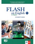 Flash on English for Bulgaria B1 - Part 2: Student’s book / Английски език - ниво B1: Част 2. Учебна програма 2018/2019 (Клет)