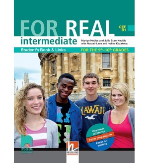 For Real В1: Intermediate Student's Book and Links 9th-10th grades / Английски език за 9. и 10. интензивен клас - ниво В1. Учебна програма 2024/2025 (Просвета)