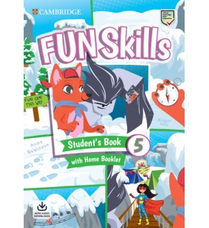 Fun Skills Level 5 Student's Book with Home Booklet and Downloadable Audio