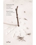Голотата на това, което идва / The nakedness of what is coming