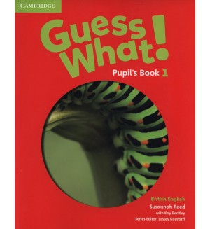 Guess What! 1 Pupil's Book: Английски език - ниво 1 (учебник)