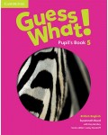 Guess What! 5 Pupil's Book: Английски език - ниво 5 (учебник)