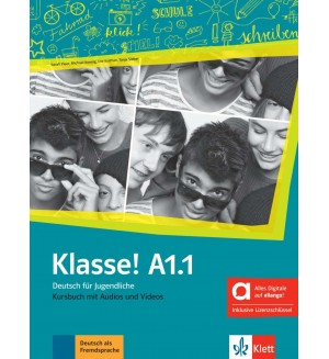 Klasse! A1.1 Kursbuch mit Audios und Videos Hybride Ausgabe / Немски език - ниво A1.1: Учебник + Аудио + Видео