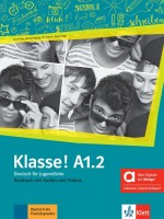 Klasse! A1.2 Kursbuch mit Audios und Videos online / Немски език - ниво A1.2: Учебник. Учебна програма 2024/2025