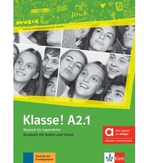 Klasse! A2.1 Kursbuch mit Audios und Videos Hybride Ausgabe / Немски език - ниво A2.1: Учебник + Аудио + Видео