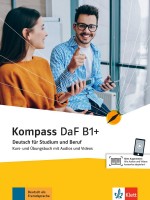 Kompass (DaF) B1+ Kurs und Ubungsbuch mit Audios und Videos