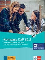 Kompass DaF B2.2 Kurs- und Übungsbuch mit Audios und Videos / Немски език - ниво B2.2: Учебник и учебна тетрадка + онлайн материали
