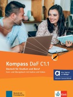 Kompass (DaF) C1.1: Kurs- und Übungsbuch mit Audios und Videos / Немски език - ниво C1.1: Учебник и учебна тетрадка + онлайн материали