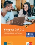 Kompass DaF C1.2: Kurs- und Übungsbuch mit Audios und Videos / Немски език - ниво C1.2: Учебник и учебна тетрадка + онлайн материали