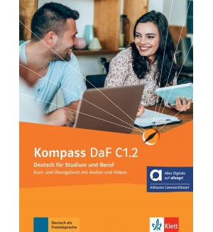 Kompass DaF C1.2: Kurs- und Übungsbuch mit Audios und Videos / Немски език - ниво C1.2: Учебник и учебна тетрадка + онлайн материали