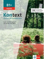 Kontext B1 + express Deutsch als Fremdsprache Kurs- und Übungsbuch mit Audios/Videos